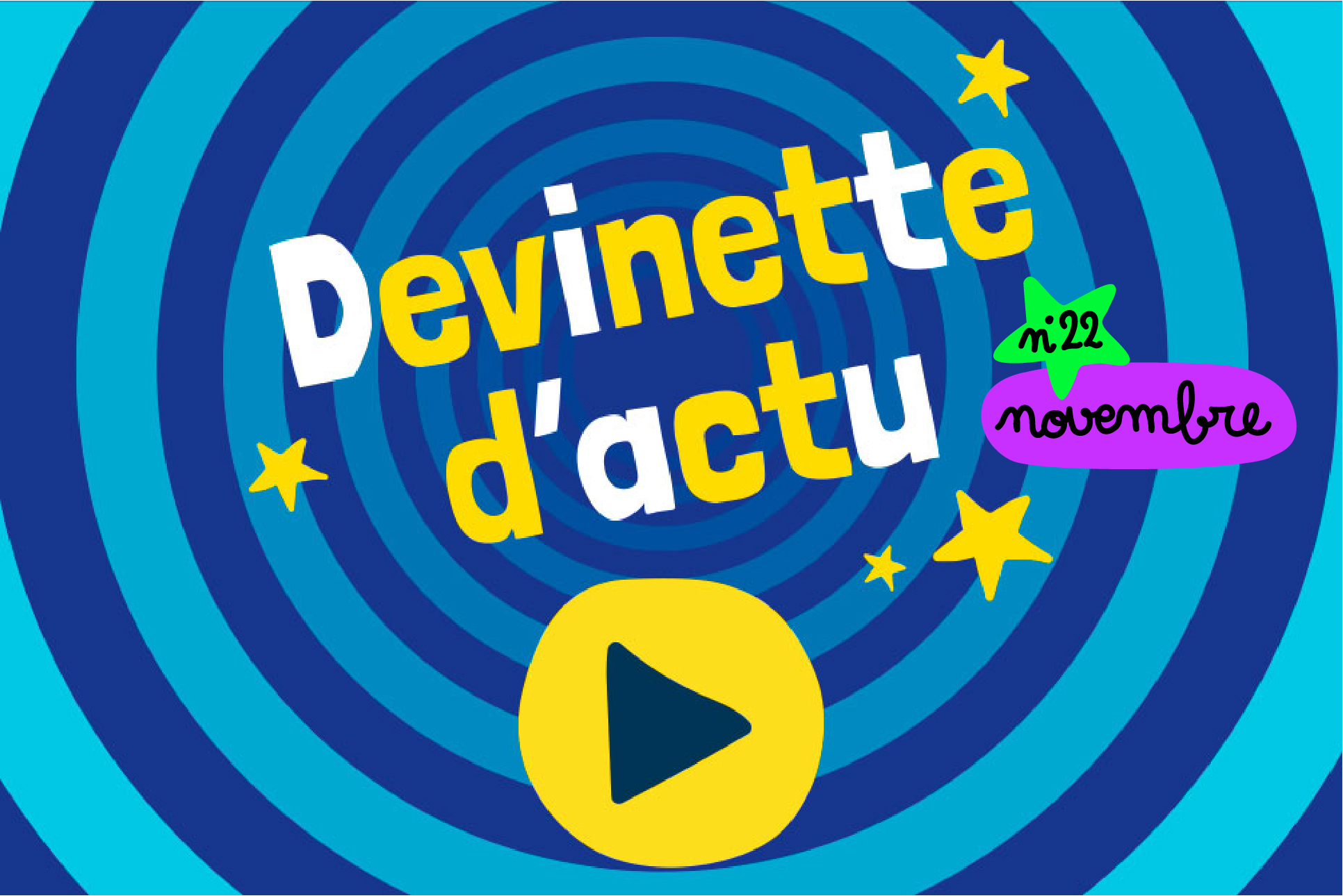 sur un fond de spirale les mots "Devinette d'actu n°22 novembre"